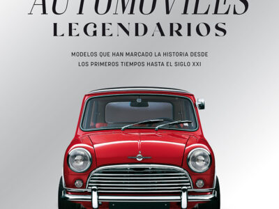 Automoviles legendarios : modelos que han marcado la historia desde lo