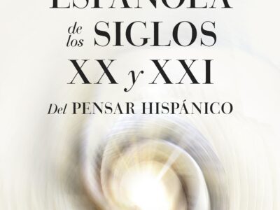 Filosofia española de los siglos XX y XXI : del pensar hispanico