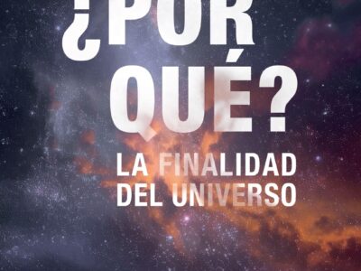 Por que?: la finalidad del universo