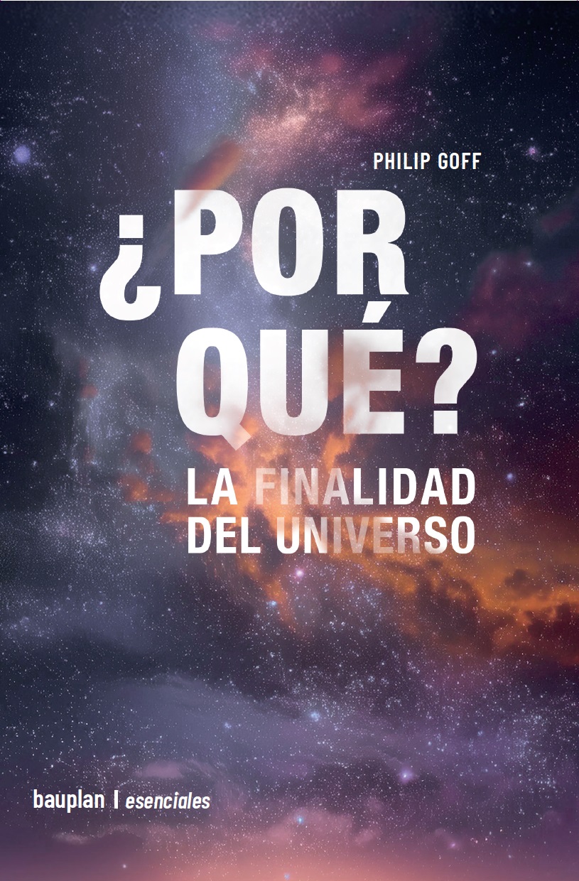 Por qué?: la finalidad del universo