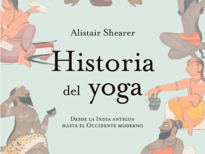 Historia del yoga: de la India antigua al occidente moderno