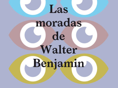 Las moradas de Walter Benjamin