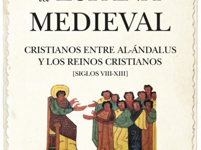 Mozarabes en la España medieval : cristianos entre Al-Andalus y los re
