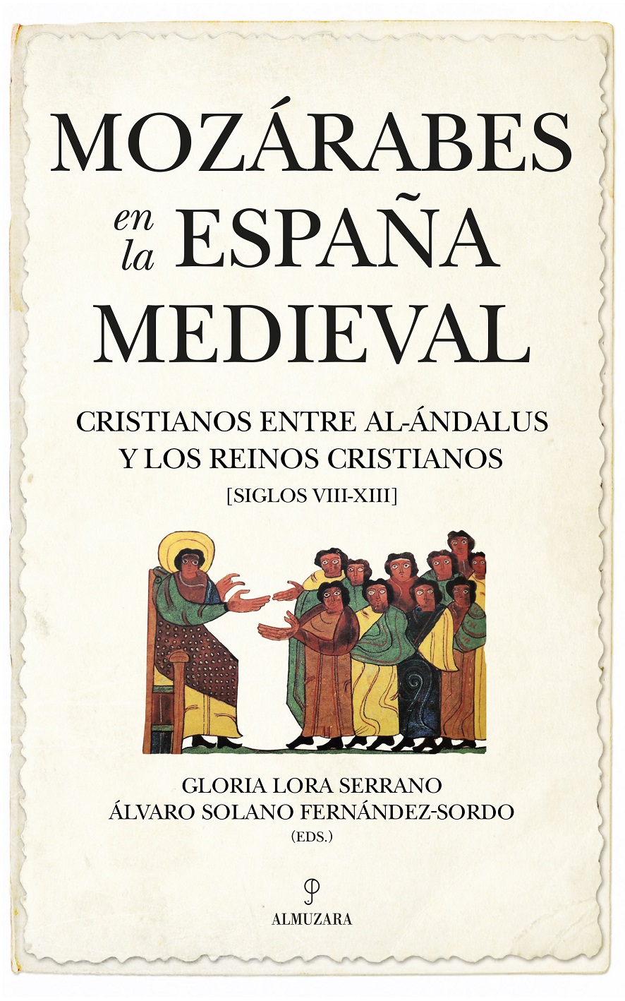 Mozarabes en la España medieval : cristianos entre Al-Andalus y los re