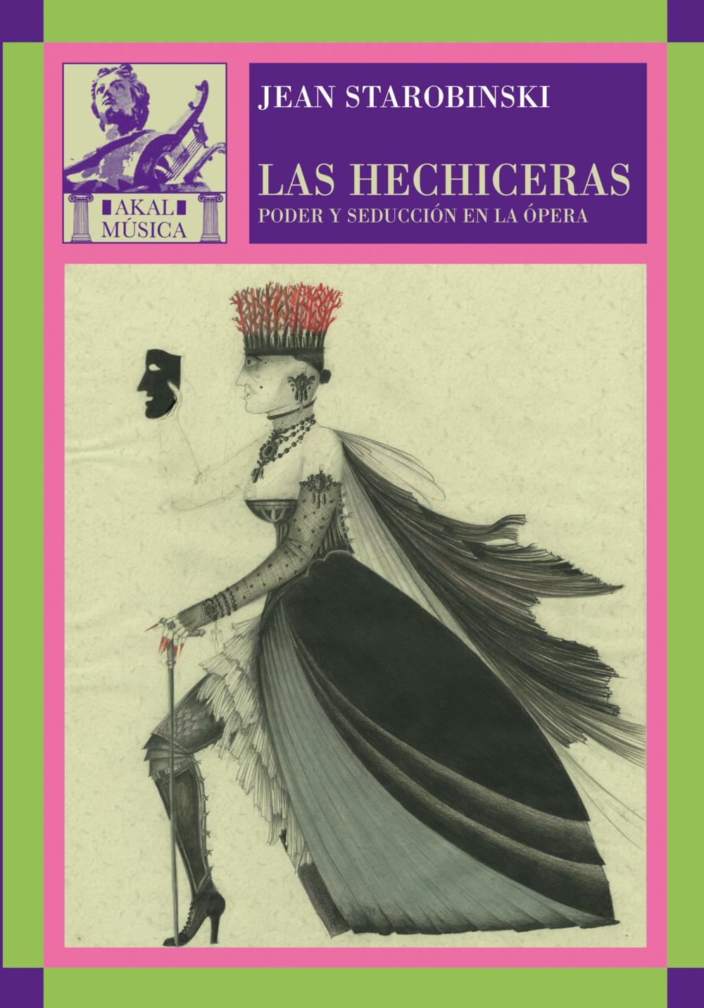 Hechiceras, las : poder y seduccion en la opera
