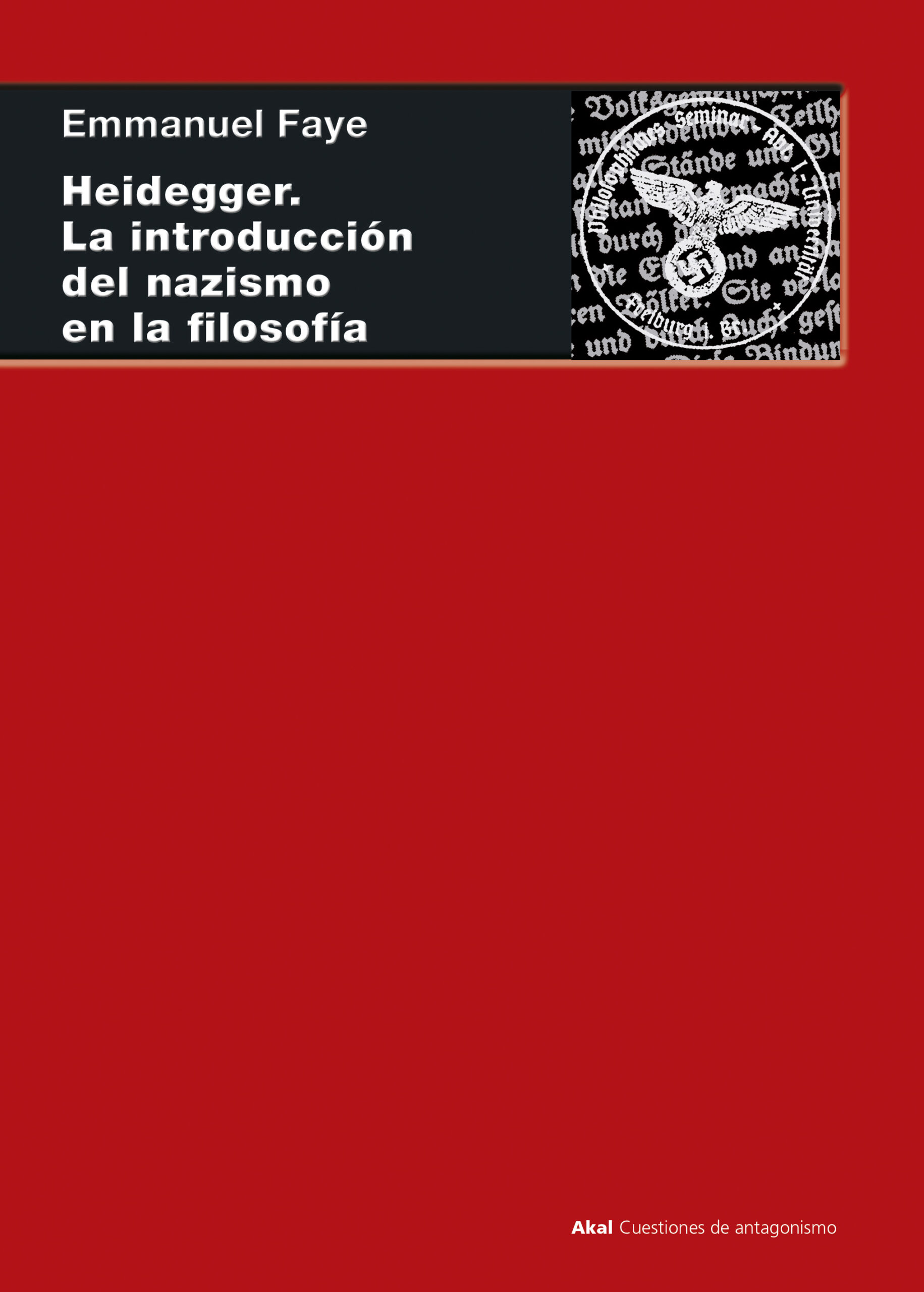 Heidegger : la introduccion del nazismo en la filosofia