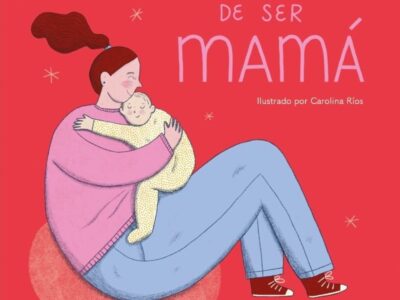 La aventura de ser mamá