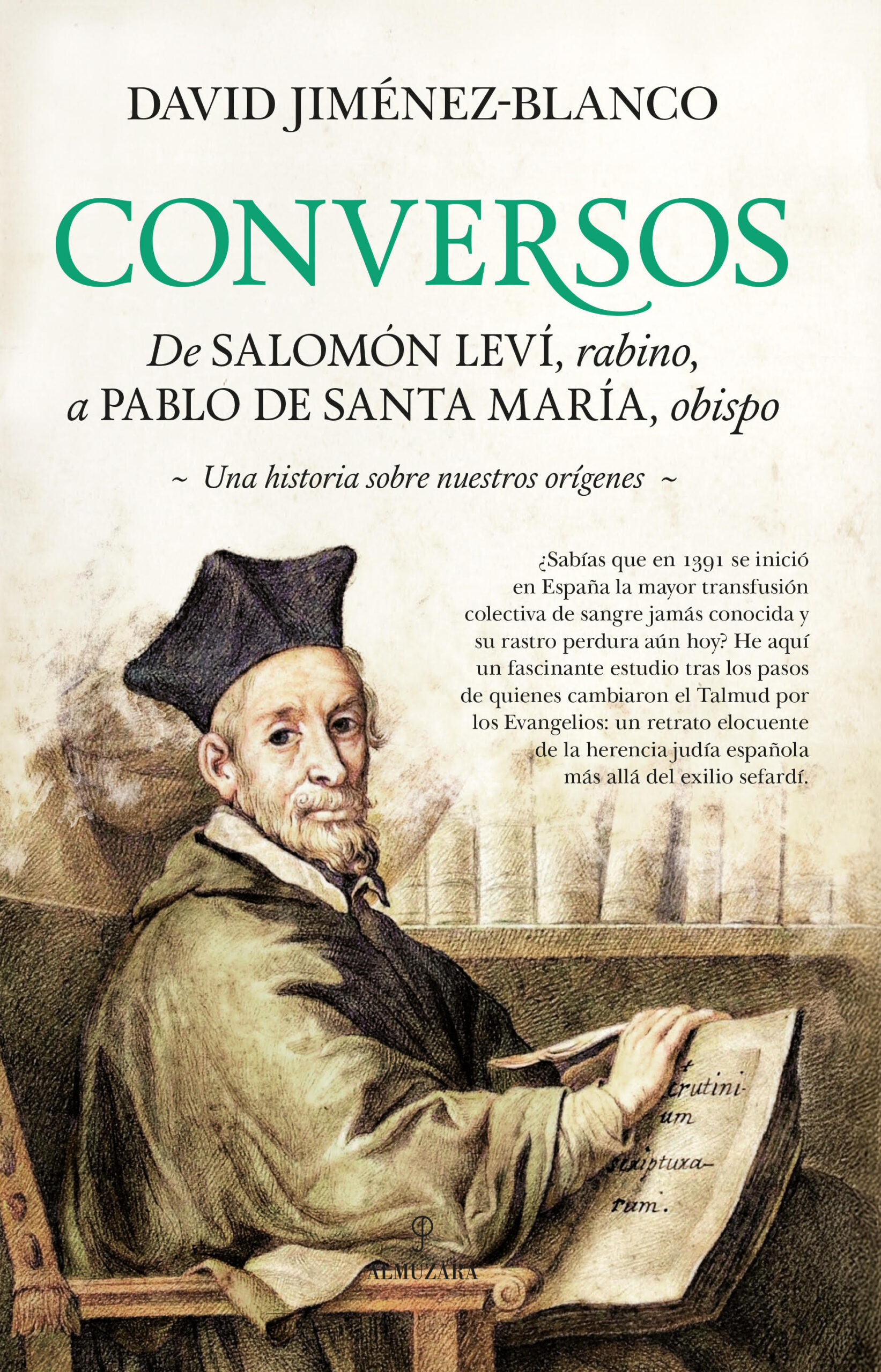 Conversos : de Salomón Leví, rabino, a Pablo Santa María, obispo.