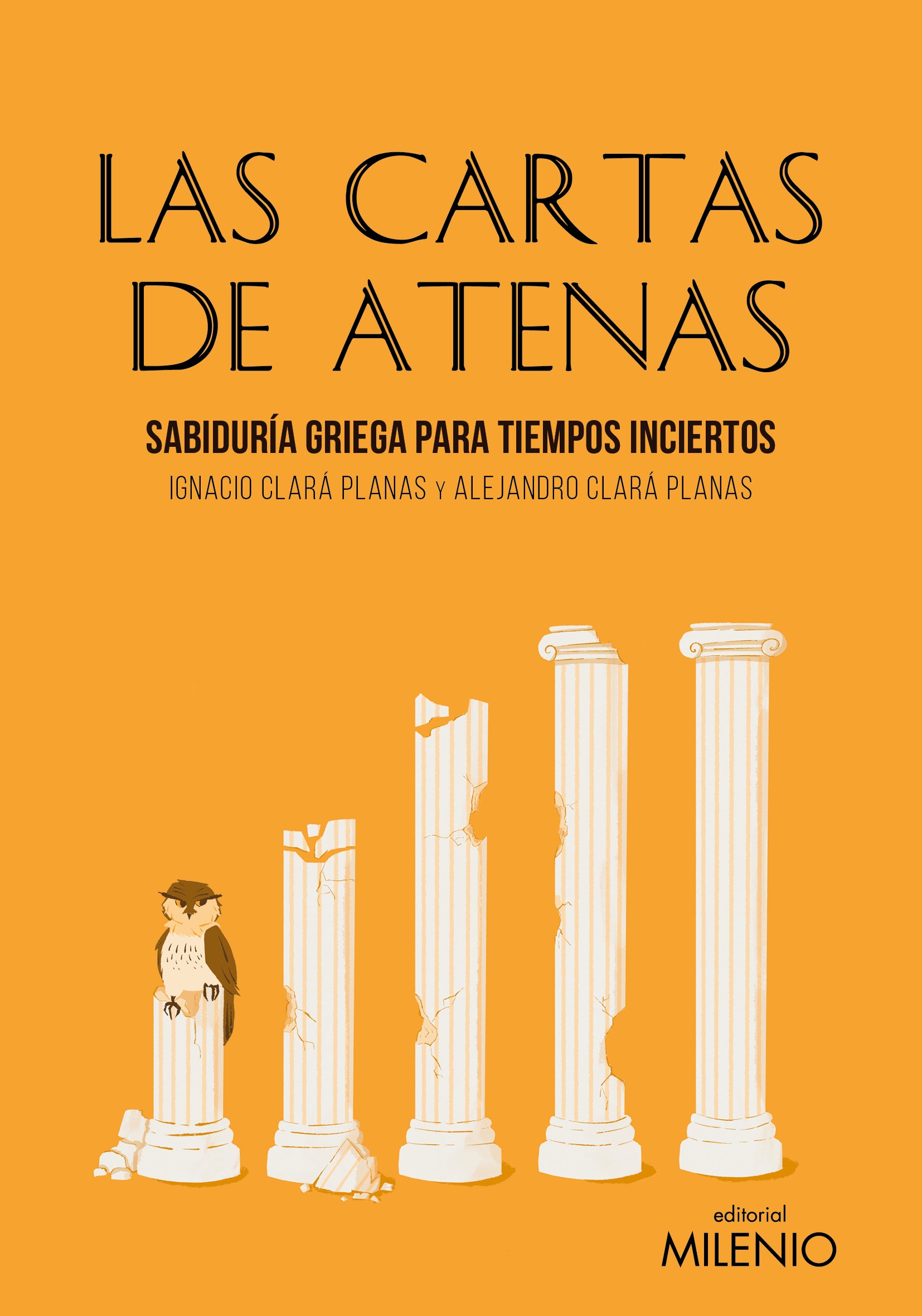 Las cartas de Atenas : sabiduría griega para tiempos inciertos