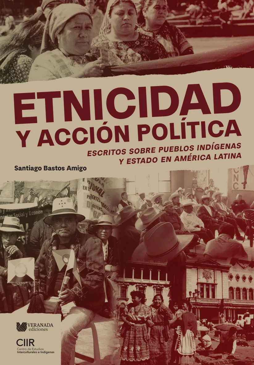 Etnicidad y acción política - escritos sobre pueblos indígenas