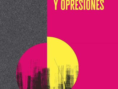 De resistencias y opresiones