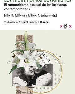 Los matrimonios bostonianos : el romanticismo asexual de las lesbianas