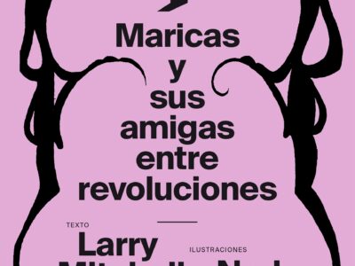 Maricas y sus amigas entre revoluciones