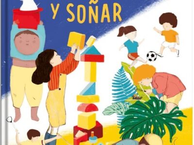 Jugar, crecer y soñar