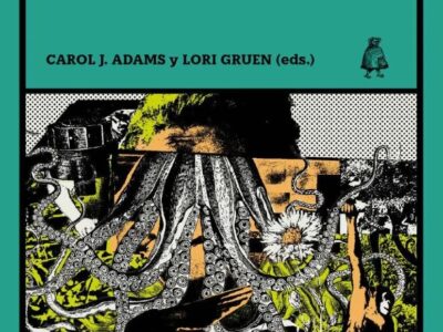 Ecofeminismo : intersecciones feministas con otros animales y con la tierra