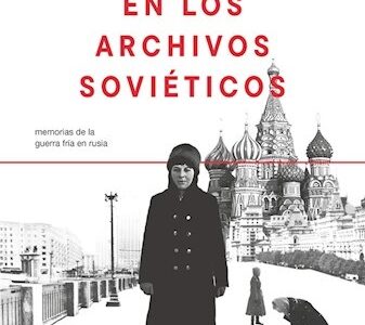 Una espía en los archivos soviéticos