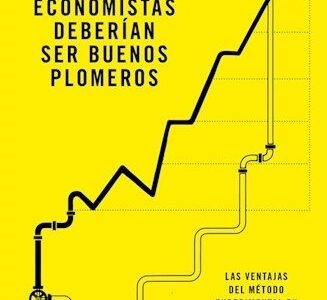 Por qué los economistas deberían ser buenos plomeros