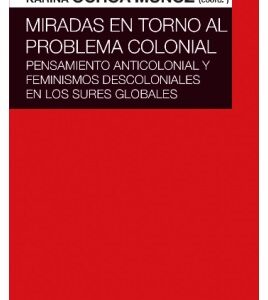 Miradas en torno al problema colonial