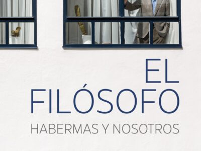 El filósofo : Habermas y nosotros