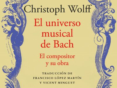 El universo musical de Bach : el compositor y su obra