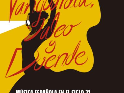 Vanguardia, jaleo y duende : música española en el siglo 21