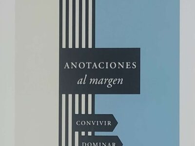 Anotaciones al margen : convivir, dominar, envejecer