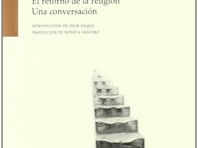 El retorno de la religión : una conversación