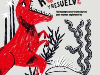 Ruge y resuelve: pasatiempos sobre dinosaurios para mentes exploradoras (fungible)