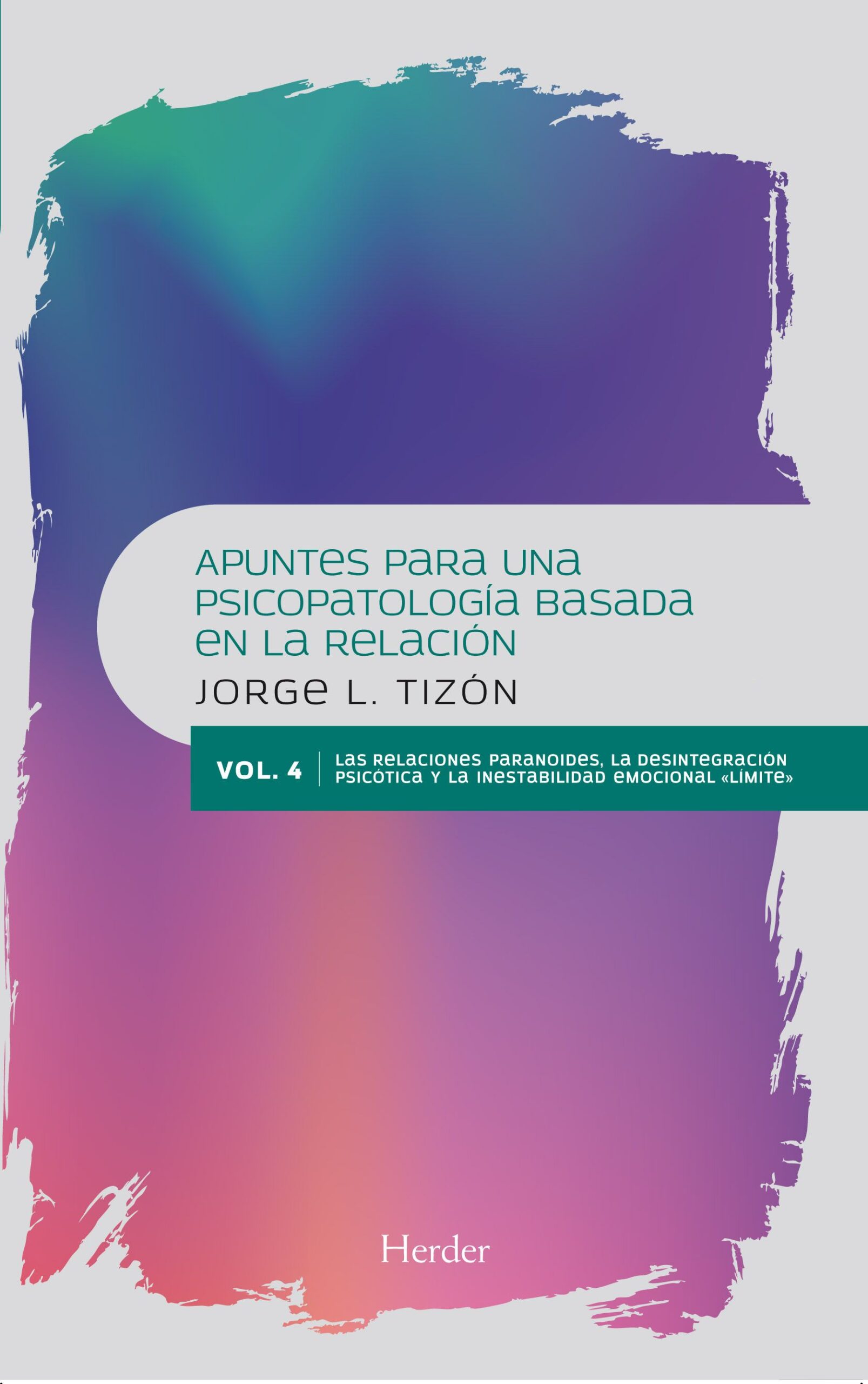 Apuntes para una psicopatología basada en la relación - vol.4