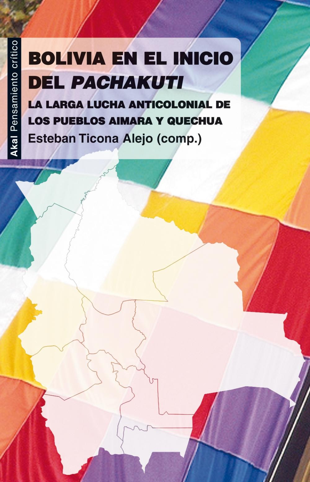 Bolivia En El Inicio Del Pachakuti: La Larga Lucha Antinacional
