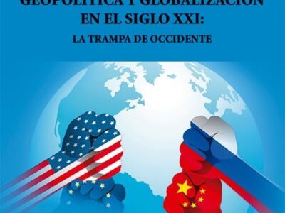 Geopolítica y globalización en el siglo XXI : la trampa de occidente
