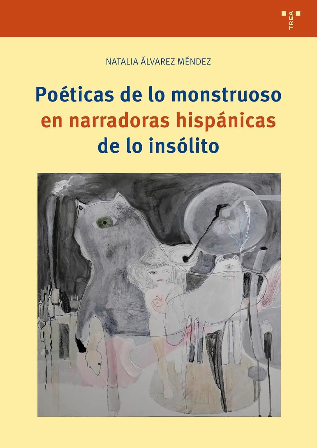 Poéticas de lo monstruoso en narradoras hispánicas de lo insólito