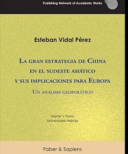 Gran estrategia de China en el sudeste asiático y sus implicaciones para Europa,