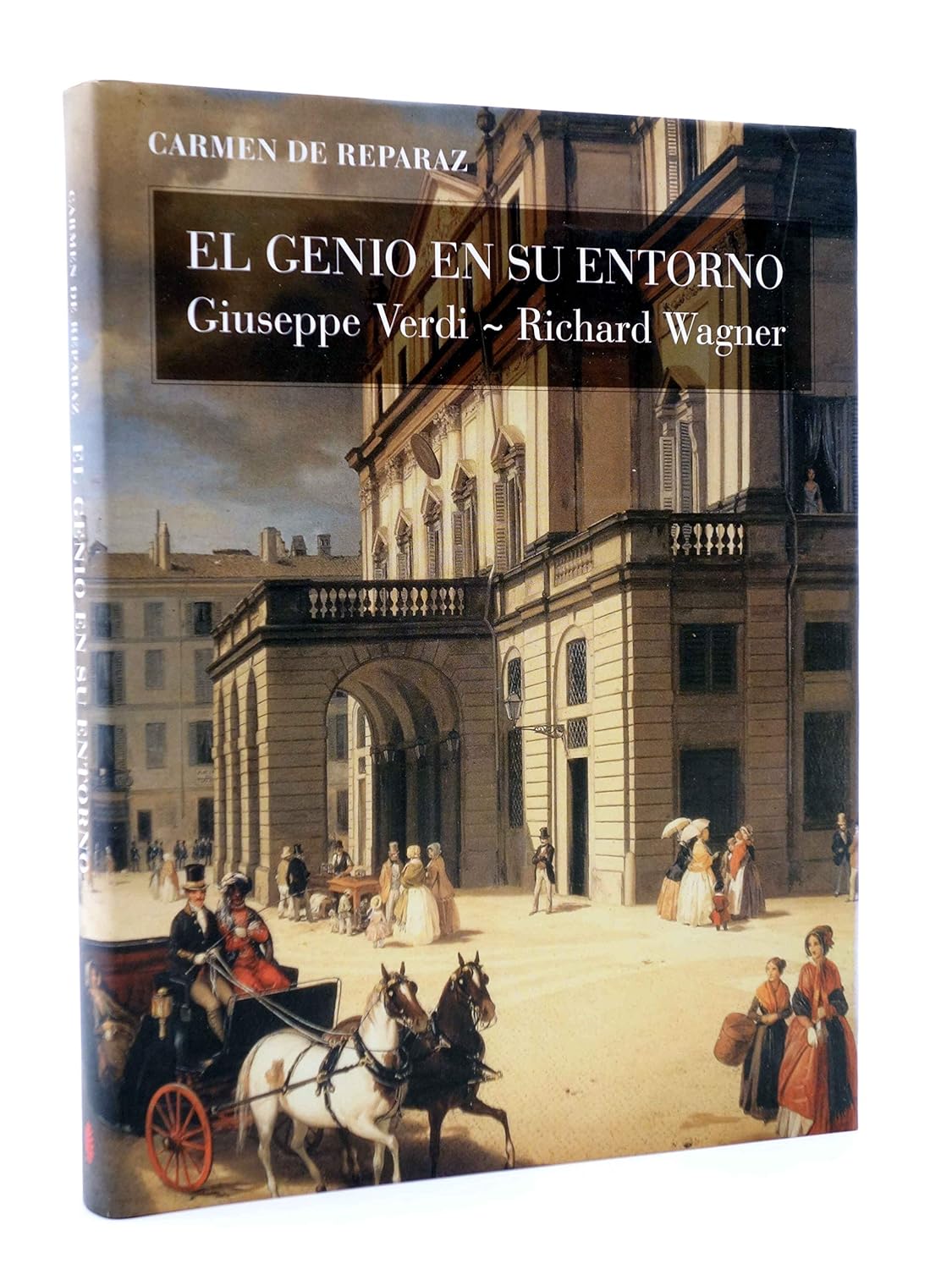 El genio en su entorno : Giuseppe Verdi - Richard Wagner