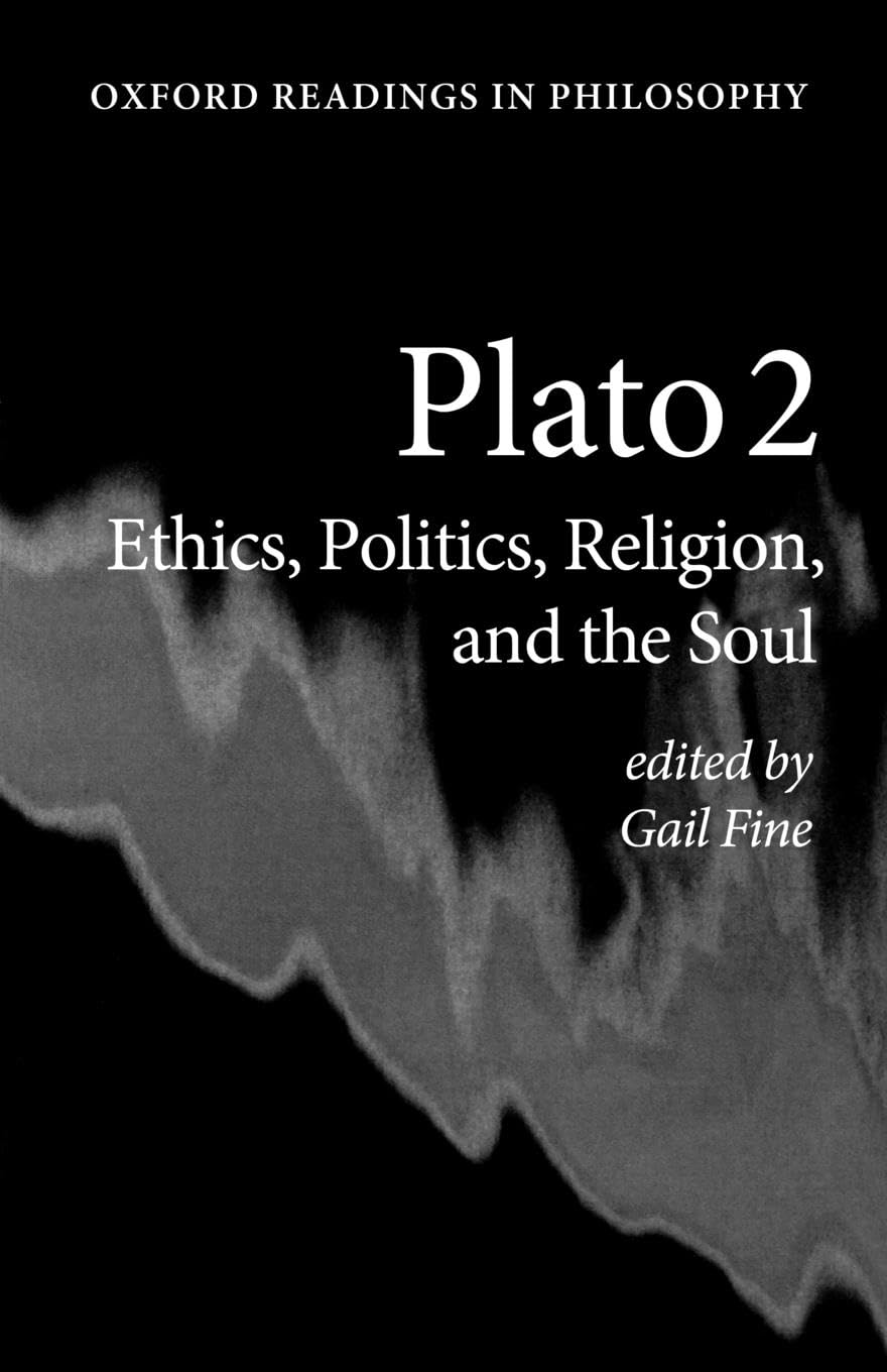 Plato 2 : ethics, politics, religion, and the soul