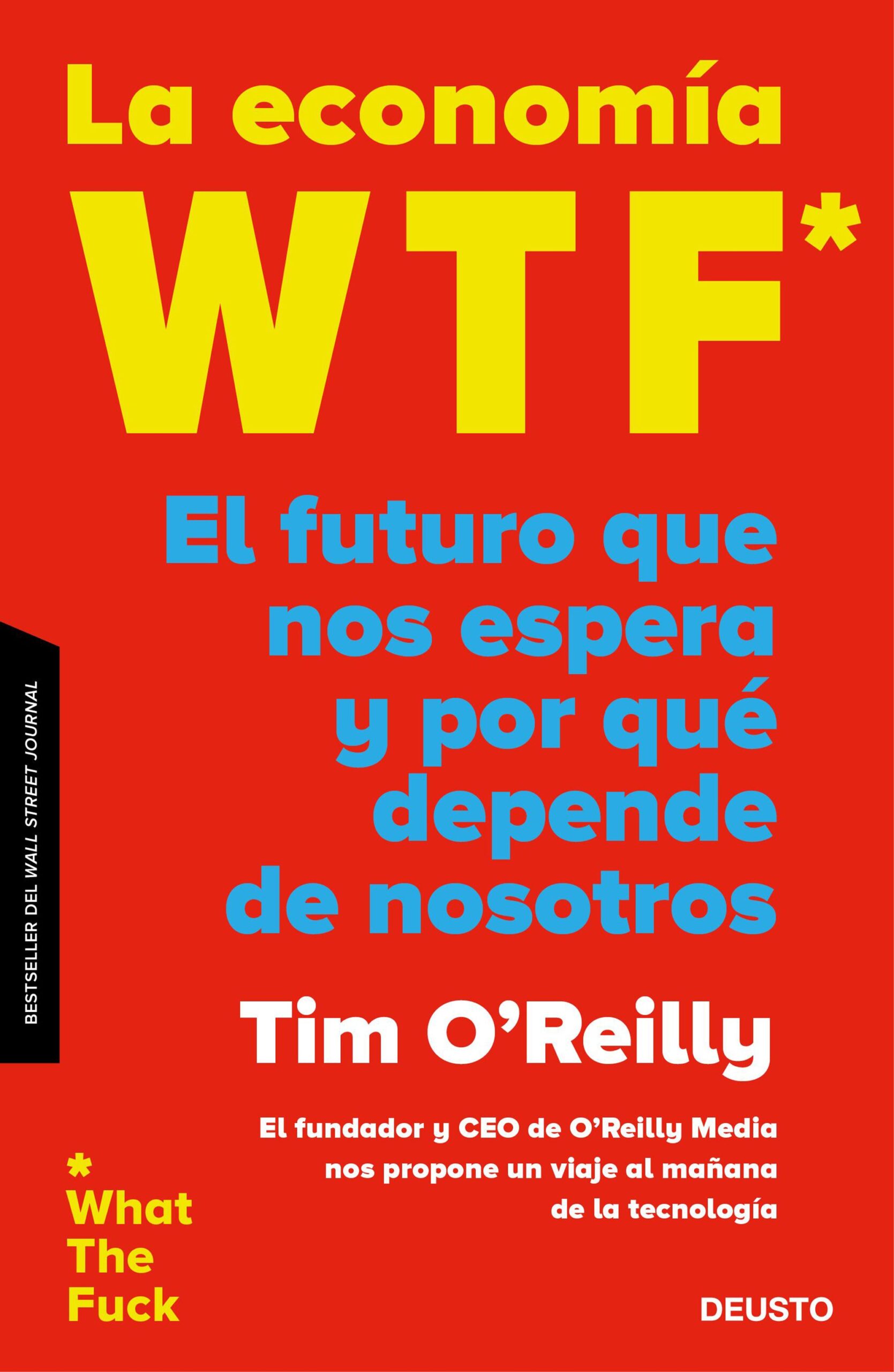 La eonomia WTF : el futuro que nos espera y por qué depende de nosot