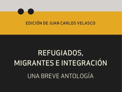 Refugiados, migrantes e integración : una breve antología