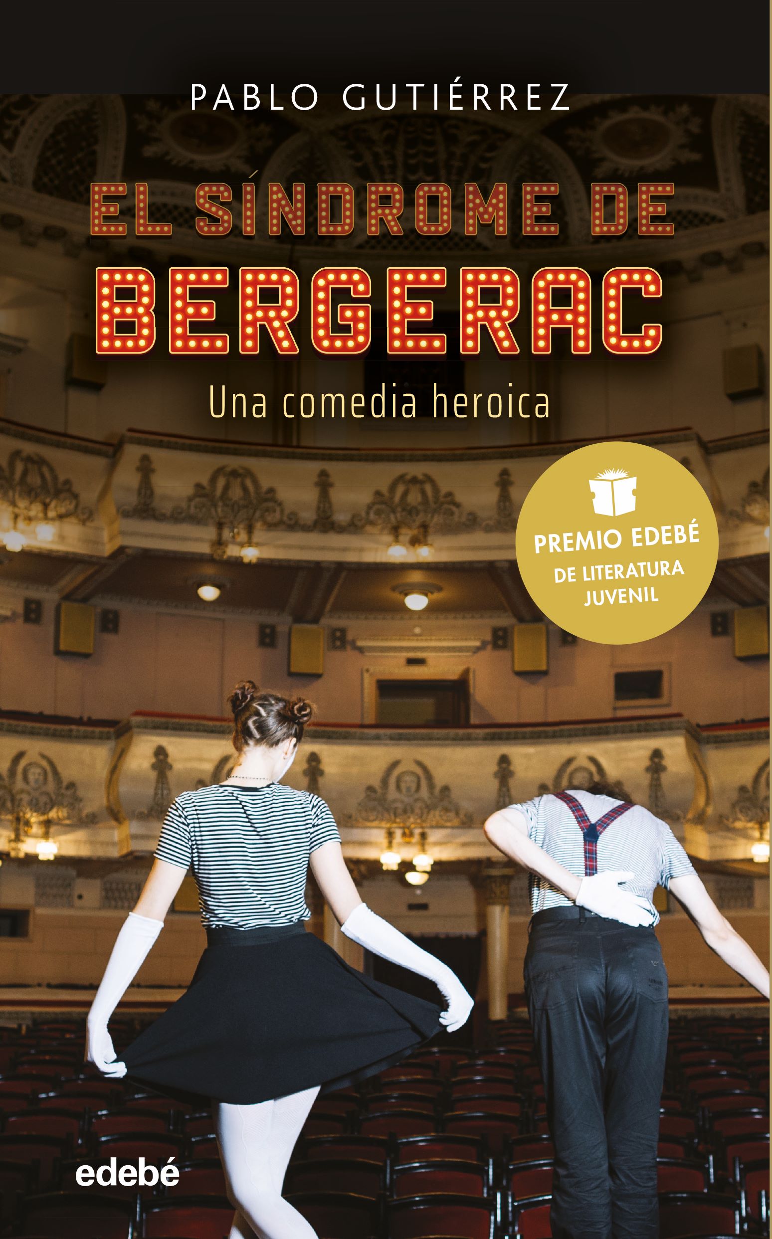 El síndrome de Bergerac : una comedia heroica, 3ª ed.