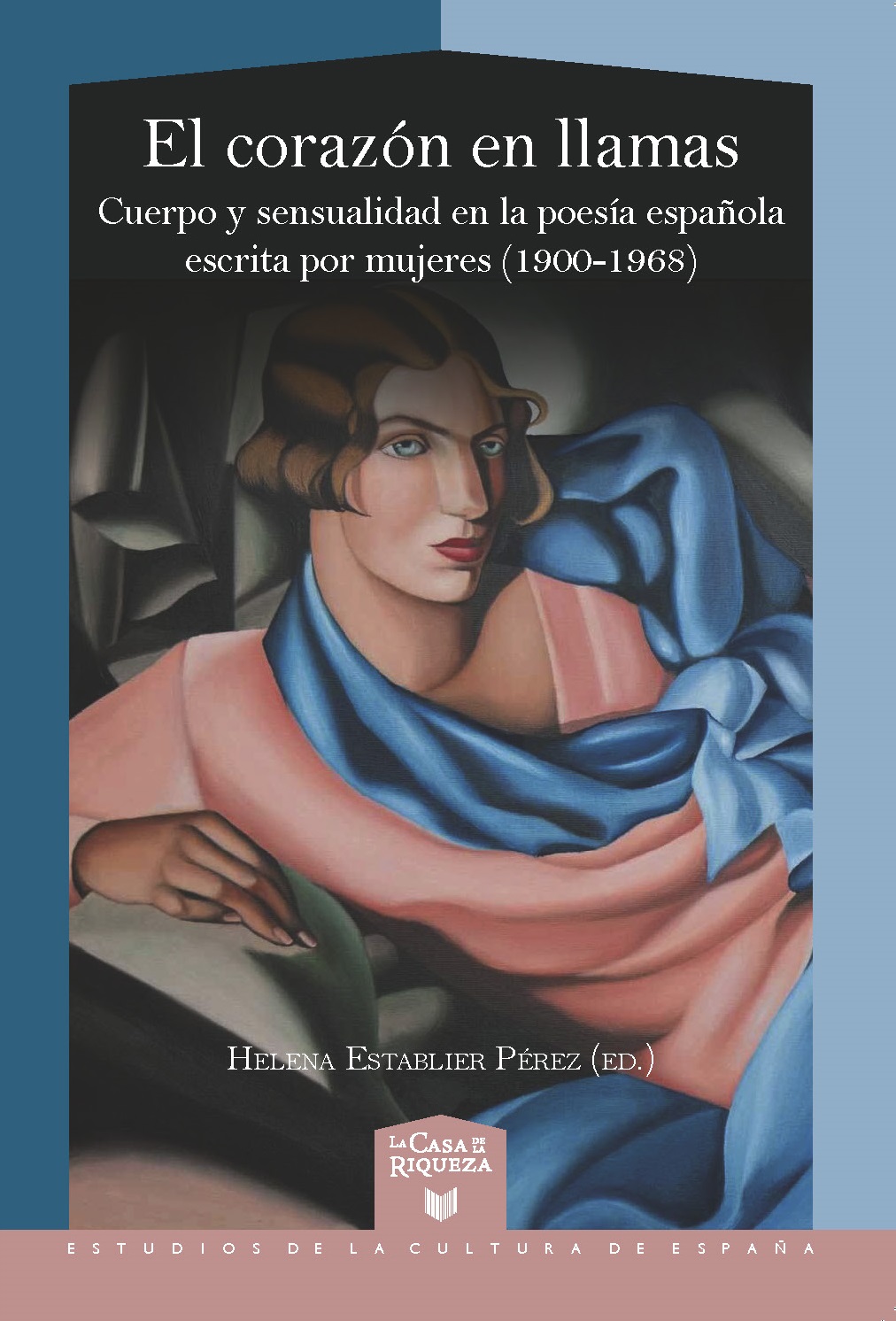 El corazón en llamas : cuerpo y sensualidad en la poesía española escrita por mujeres