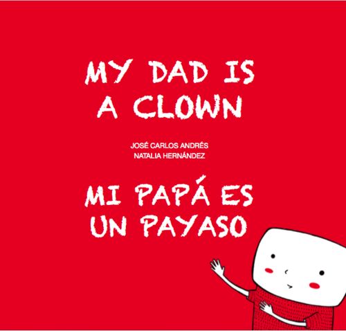 Mi papá es un payaso = My dad is a clown, 2ª ed.