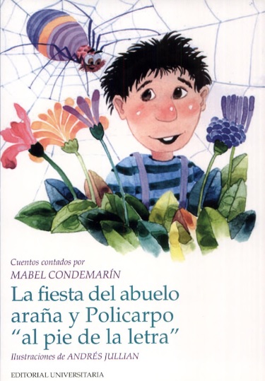 Fiesta del abuelo araña; y Policarpo al pie de la letra