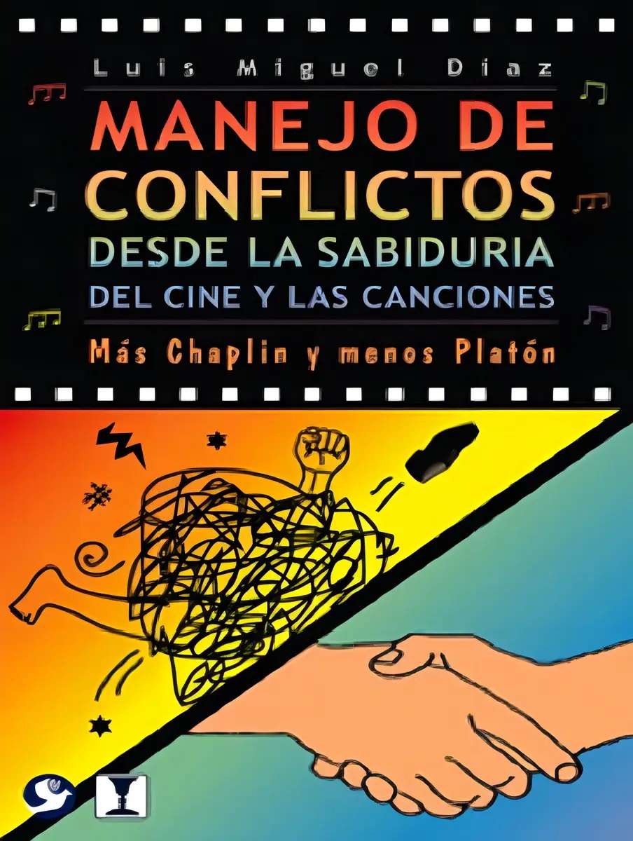 Manejo de conflictos desde la sabiduría del cine y las canciones : mas