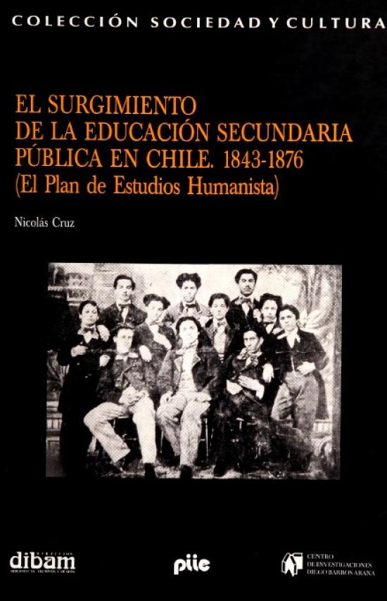 Surgimiento de la educación secundaria publica en Chile 1843-1876