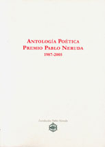 Antología poética : premio Pablo Neruda 1987-2005