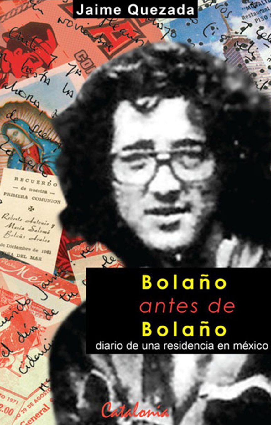 Bolaño antes de Bolaño : diario de una residencia en México 1971- 1972