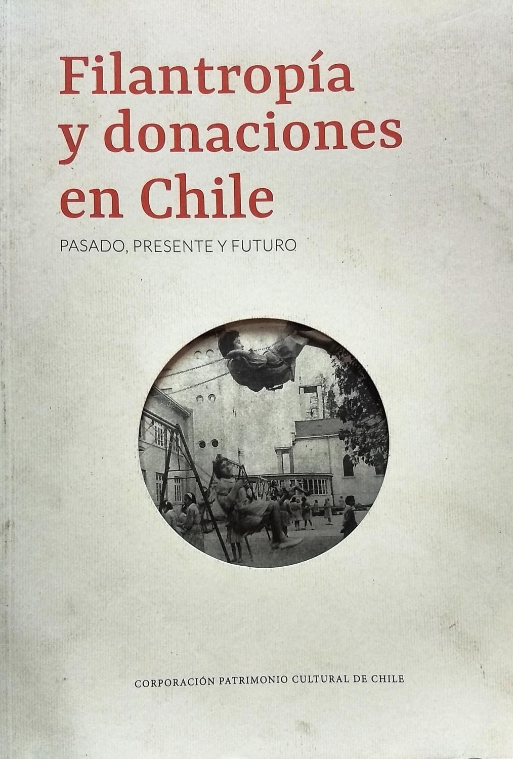 Filantropía y donaciones en Chile : pasado, presente y futuro