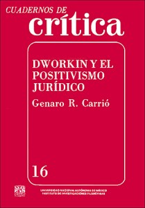 Cuadernos de crítica nº16 : Dworkin y el positivismo jurídico