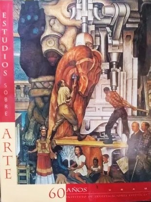 Estudios sobre arte : 60 años del Instituto de Investigaciones Estéticas