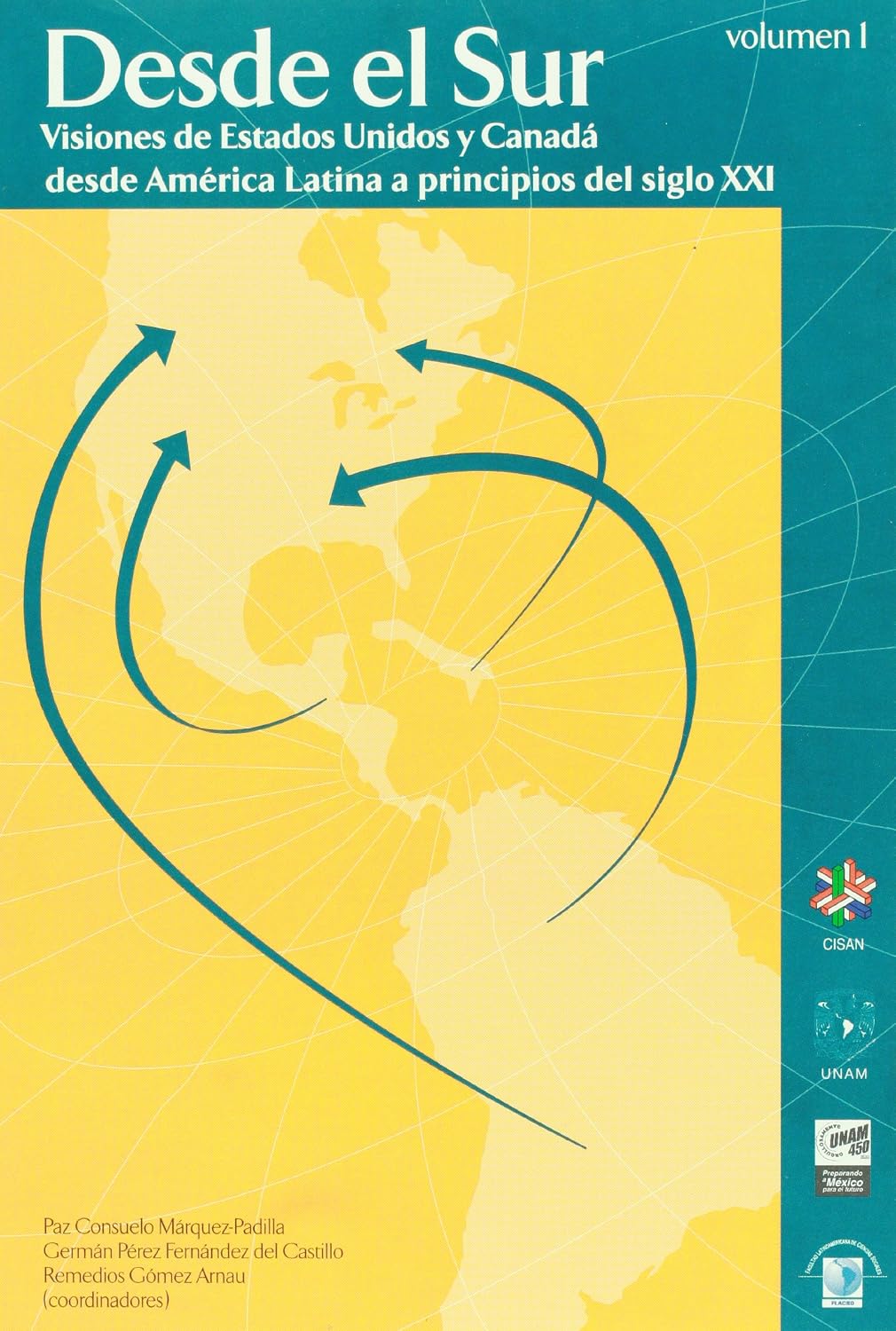 Desde el sur, visiones de Estados Unidos y Canadá desde América Latina
