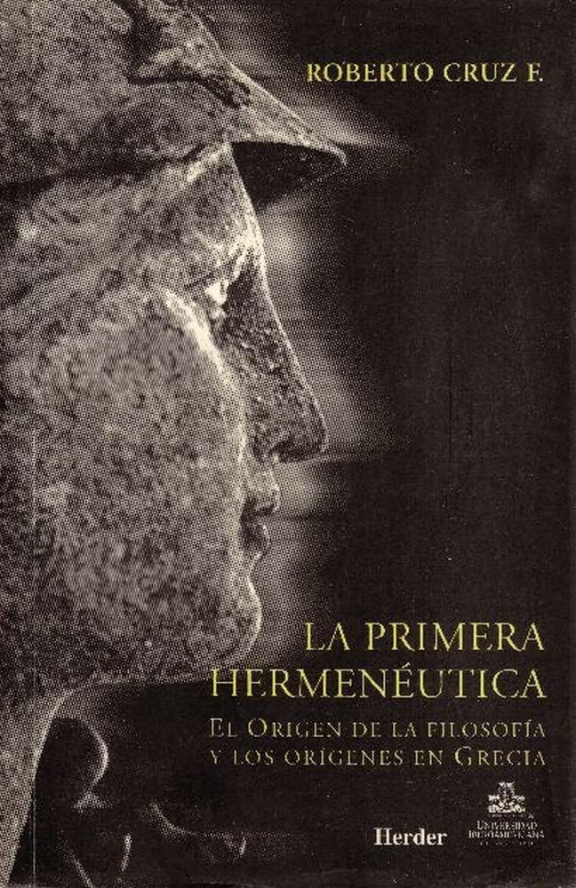 La primera hermenéutica : el origen de la filosofía y los orígenes en